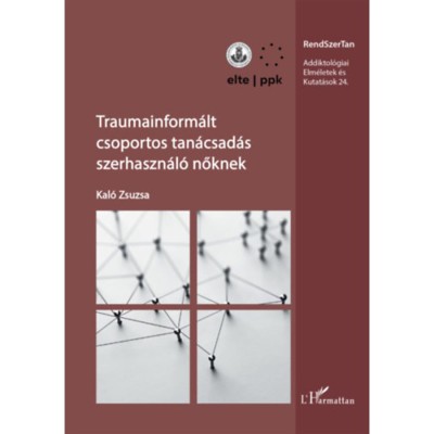 Traumainform&amp;aacute;lt csoportos tan&amp;aacute;csad&amp;aacute;s szerhaszn&amp;aacute;l&amp;oacute; nőknek - Kal&amp;oacute; Zsuzsa foto