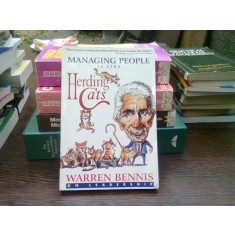 Managing people is like herding cats - Warren Bennis (Gestionarea oamenilor este ca dresajul pisicilor)