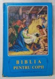 BIBLIA PENTRU COPII , 1992 * EDITIE CARTONATA , * COPERTA DIN FATA SI SPATE PREZINTA URME DE UZURA
