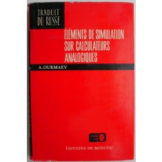 Elements de simulation sur calculateurs analogiques &ndash; A. Ourmaev