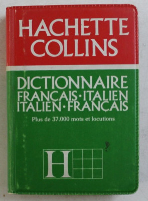 HACHETTE COLLINS - DICTIONNAIRE FRANCAIS - ITALIEN / ITALIEN - FRANCAIS de ETTORE ZELIOLI , FRANCOIS BARUCHELLO , 1984 foto