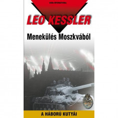 Menekülés Moszkvából - A háború kutyái 2. sorozat 5. kötete (25. kötet) - Leo Kessler
