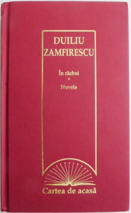 In razboi (Nuvele) &ndash; Duiliu Zamfirescu