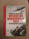 Cumpara ieftin 10+ Operation Barbarossa 1941: Hitler against Stalin Hardcover &ndash; Illustrated