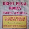 Drept penal roman. Partea generala. Culegere de probleme din practica judiciara &ndash; Constantin Bulai, Constantin Mitrache