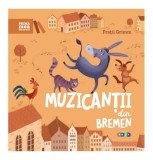 Muzican&Egrave;ii din Bremen - Hardcover - Fra&Aring;&pound;ii Grimm - Prut