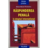 Raspunderea penala in dreptul international - 1999 - Mona Maria Pivniceru (D279)