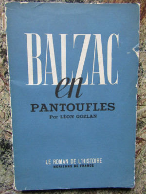 Balzac en pantoufles- L&amp;eacute;on GOZLAN foto