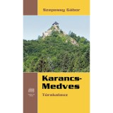 Karancs-Medves - T&uacute;rakalauz - Szepessy G&aacute;bor