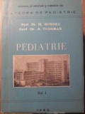 Pediatrie Vol. 1 - M. Burdea, A. Tudoran, IMF Iasi, 1980, 522 pg, Medicina, Romana