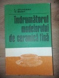 Indrumatorul modelorului de ceramica fina- L. Muntean, V. Babil