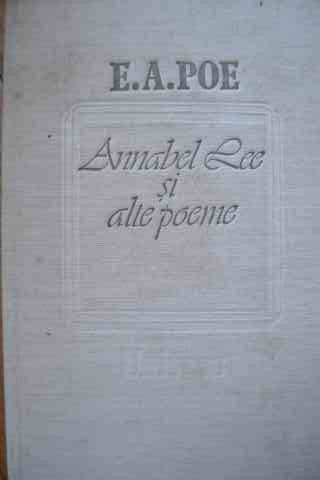 Annabel Lee Si Alte Poeme Versuri - E.a. Poe ,526910