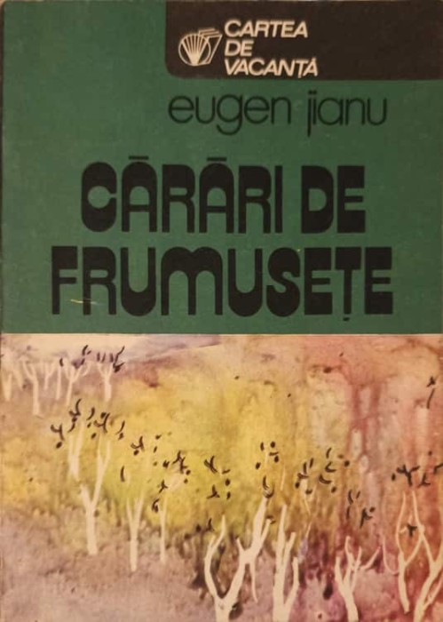 CARARI DE FRUMUSETE-EUGEN JIANU-239645