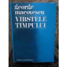 George Macovescu - Varstele timpului