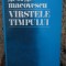 George Macovescu - Varstele timpului