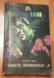 Secretul documentului &quot;X&quot; de Nicolae Tautu. Colectia Sfinx