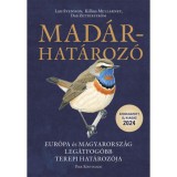 Mad&aacute;rhat&aacute;roz&oacute; - Eur&oacute;pa &eacute;s Magyarorsz&aacute;g leg&aacute;tfog&oacute;bb terepi hat&aacute;roz&oacute;ja - Lars Svensson
