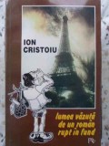 Lumea vazuta de un roman rupt in fund - Ion Cristoiu, Pro, 1996, Geografie, Carte, Paperback, 382 pagini