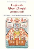 Explicarea Sfintei Liturghii pentru copii - Editura Supergraph