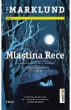 Mlastina rece. Seria Cercul polar Vol.2 - Liza Marklund