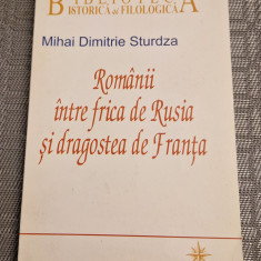 Romanii intre frica de Rusia si dragostea de Franta Mihai Dimitrie Sturdza