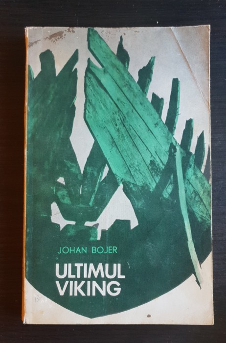 Ultimul viking - Johan Bojer