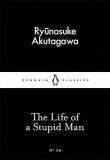 The Life of a Stupid Man | Ryunosuke Akutagawa