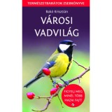V&aacute;rosi vadvil&aacute;g - Figyelj meg min&eacute;l t&ouml;bb hazai fajt! - Bak&oacute; Kriszti&aacute;n