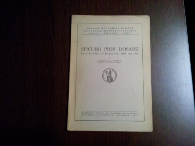 SPICUIRI PRIN DOSARE Privitoare la Razboiul din 1877-1878 - Radu Rosetti -1942 foto