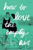 How to Love the Empty Air