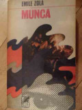 Munca - Emile Zola ,538784, cartea romaneasca
