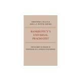 Bankruptcy&#039;s Universal Pragmatist: Festschrift in Honor of Jay Westbrook