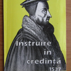 Instruire in credinta (1537) Jean Calvin