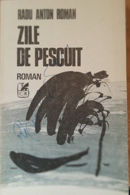 RADU ANTON ROMAN - Zile de pescuit - Ed. 1985 foto