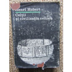 Celtii si civilizatia celtica-Henri Hubert