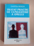 Cumpara ieftin Tratat practic de cunoastere a omului - Gaston Berger