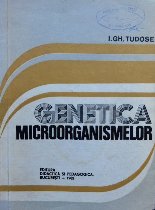 Genetica Microorganismelor - I. Gh. Tudose , C770