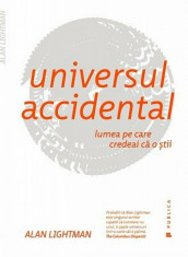 Universul accidental | Alan Lightman foto