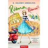 R&oacute;ma, R&oacute;ma - R. Kel&eacute;nyi Angelika