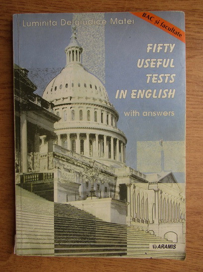 Luminita Delgiudice Matei - Fifty useful tests in Enlish with answers