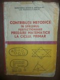 Contributii metodice in sprijinul perfectionarii predarii matematicii la ciclul primar UZATA