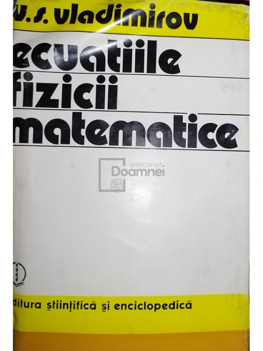 V. S. Vladimirov - Ecuatiile fizicii matematice (editia 1980)