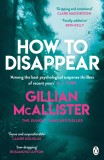 How to Disappear | Gillian McAllister, 2020