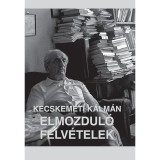 Elmozdul&oacute; felv&eacute;telek - Kecskem&eacute;ti K&aacute;lm&aacute;n