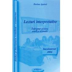 Lecturi Interpretative Indreptar Pentru Analiza Textuala Baca - Dorina Apetrei , O341
