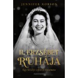 II. Erzs&eacute;bet ruh&aacute;ja - Egy kir&aacute;lyi esk&uuml;vő t&ouml;rt&eacute;nete - Jennifer Robson