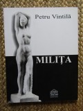 PETRU VINTILA -MILITA( ALBUM MONOGRAFIE)