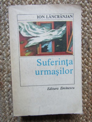 SUFERINTA URMASILOR-ION LANCRANJAN foto