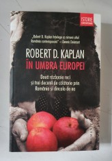 Robert D.Kaplan - In umbra Europei foto