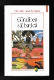 Claude Levi Strauss - Gandirea salbatica, ed. Polirom, 2011